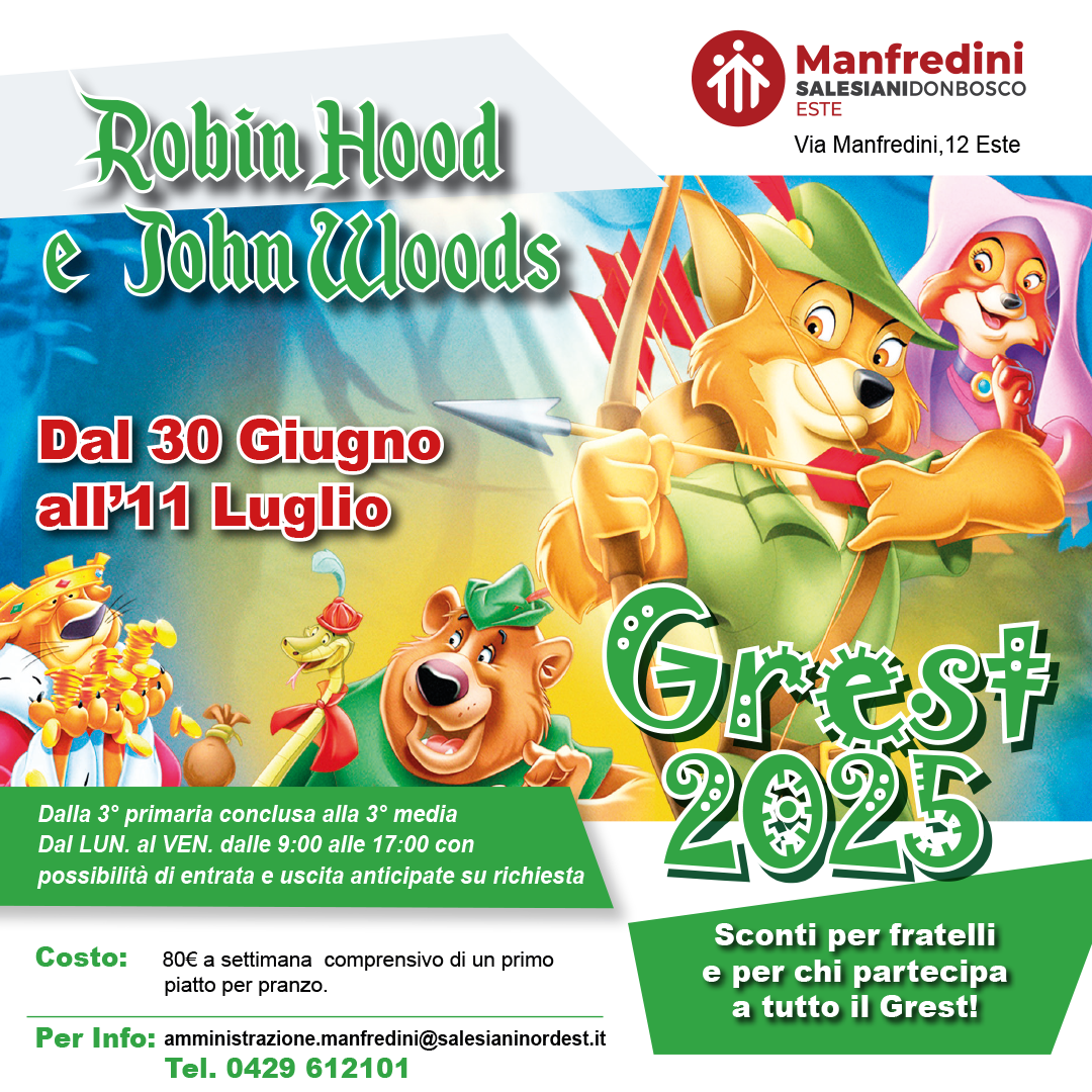 L’Istituto Salesiano Manfredini di Este vi invita al GREST “Robin Hood e John Woods”!